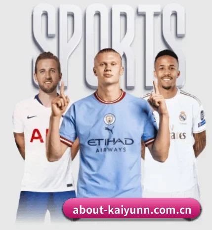 about-kaiyunn.com.cn五大内容板块,覆盖赛事直播与实时比分 - 多运动项目内容板块